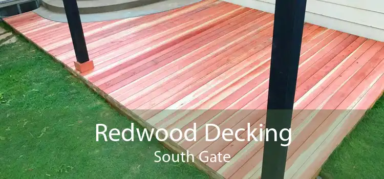 Redwood Decking South Gate